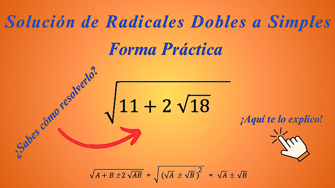 ⭐ Solución de Radicales Dobles a Simples. Forma Práctica. ¡Paso a Paso!