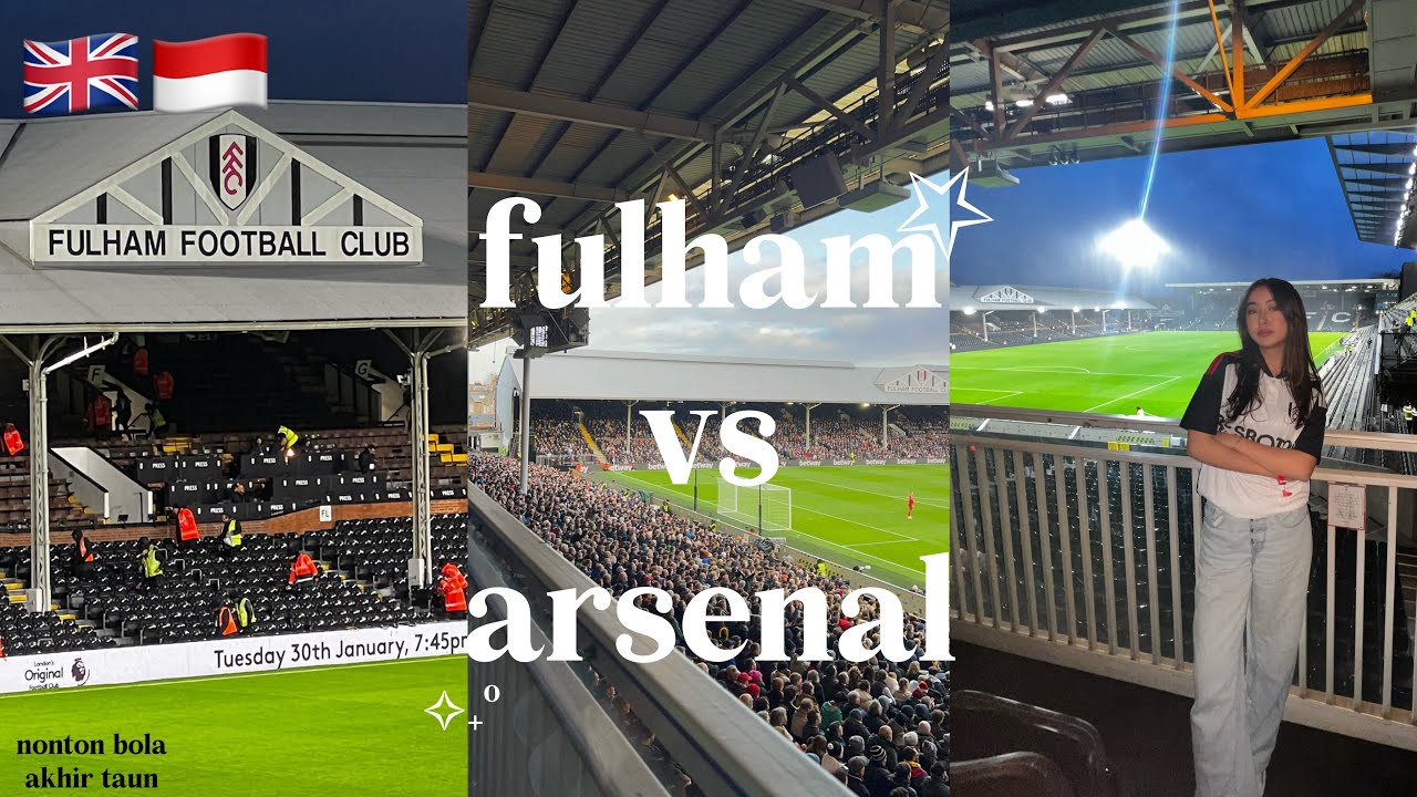 nonton bola FULHAM vs ARSENAL di akhir tahun 2023