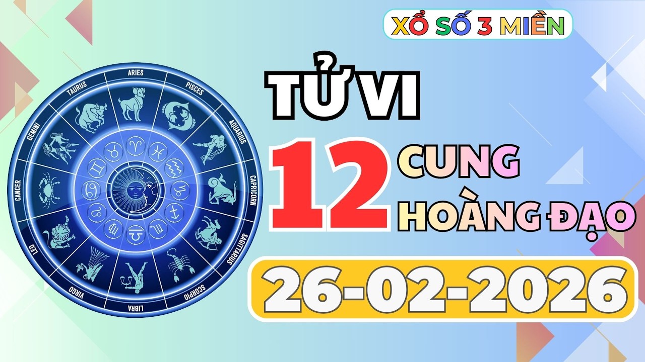 Tử Vi Hàng Ngày Theo 12 Cung Hoàng Đạo Ngày 26/02/2026 #tuvi #cunghoàngđạo #tuvihomnay #tửvi
