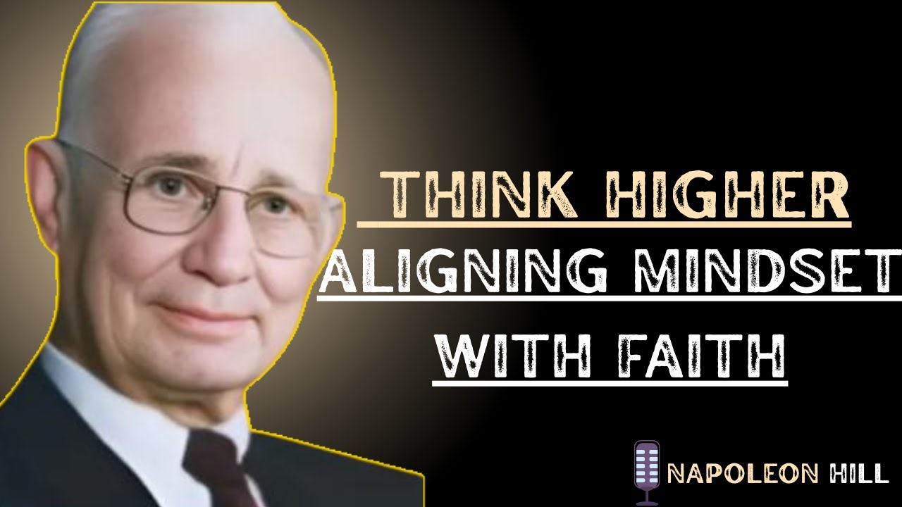 Faith Meets Mindset: The Secret to Unstoppable Growth | Best Motivational Speech By Napoleon Hill