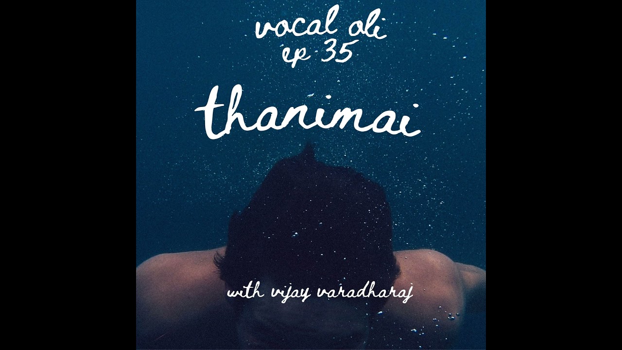 Vocal oli - Ep 35 - Thanimai