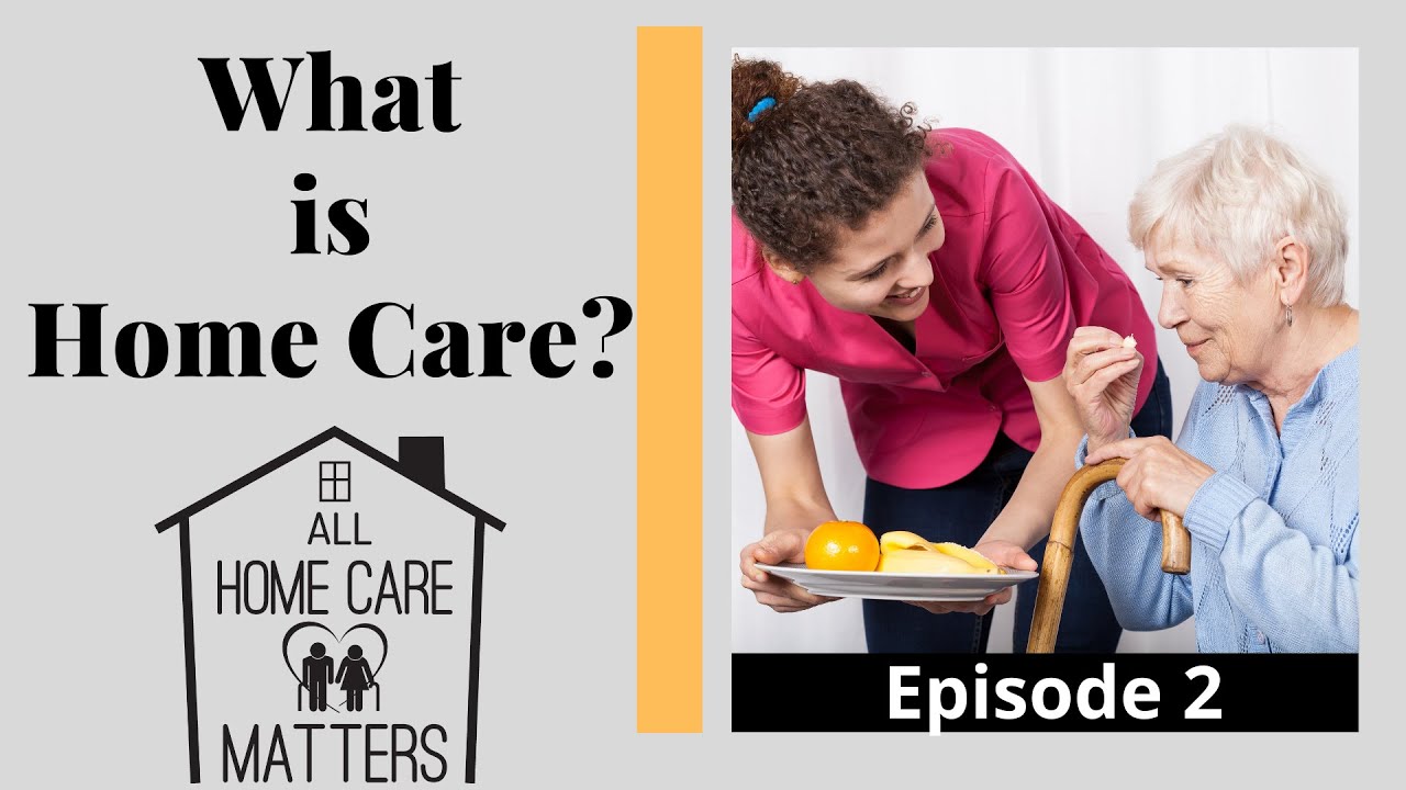 What is Home Care?