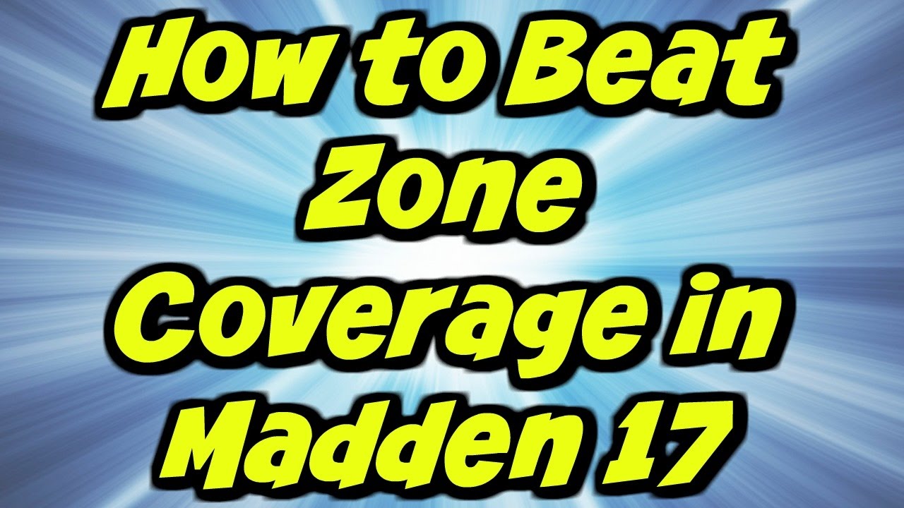How to Beat Zone Coverage In Madden 17 | Madden 17 Money Plays | Madden 17 Tips and Tricks