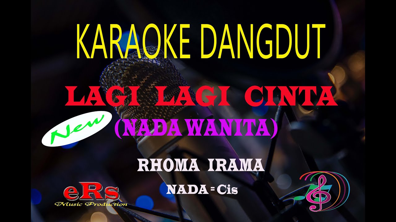 Karaoke Lagi Lagi Cinta Nada Wanita (New Kit) - Rhoma Irama (Karaoke Dangdut Tanpa Vocal)