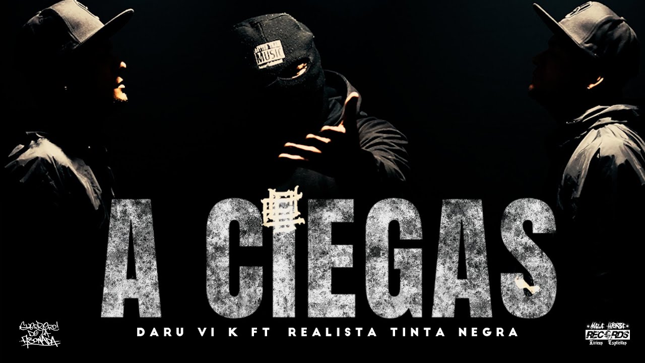 A Ciegas❌ Daru Vi k❌ @realistatintanegraoficial  (Video Oficial) Mala Hierba Records