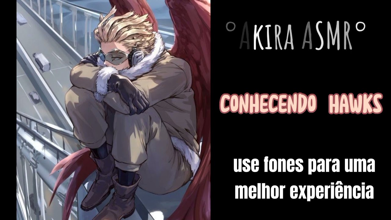 conhecendo Hawks || Asmr my hero academia