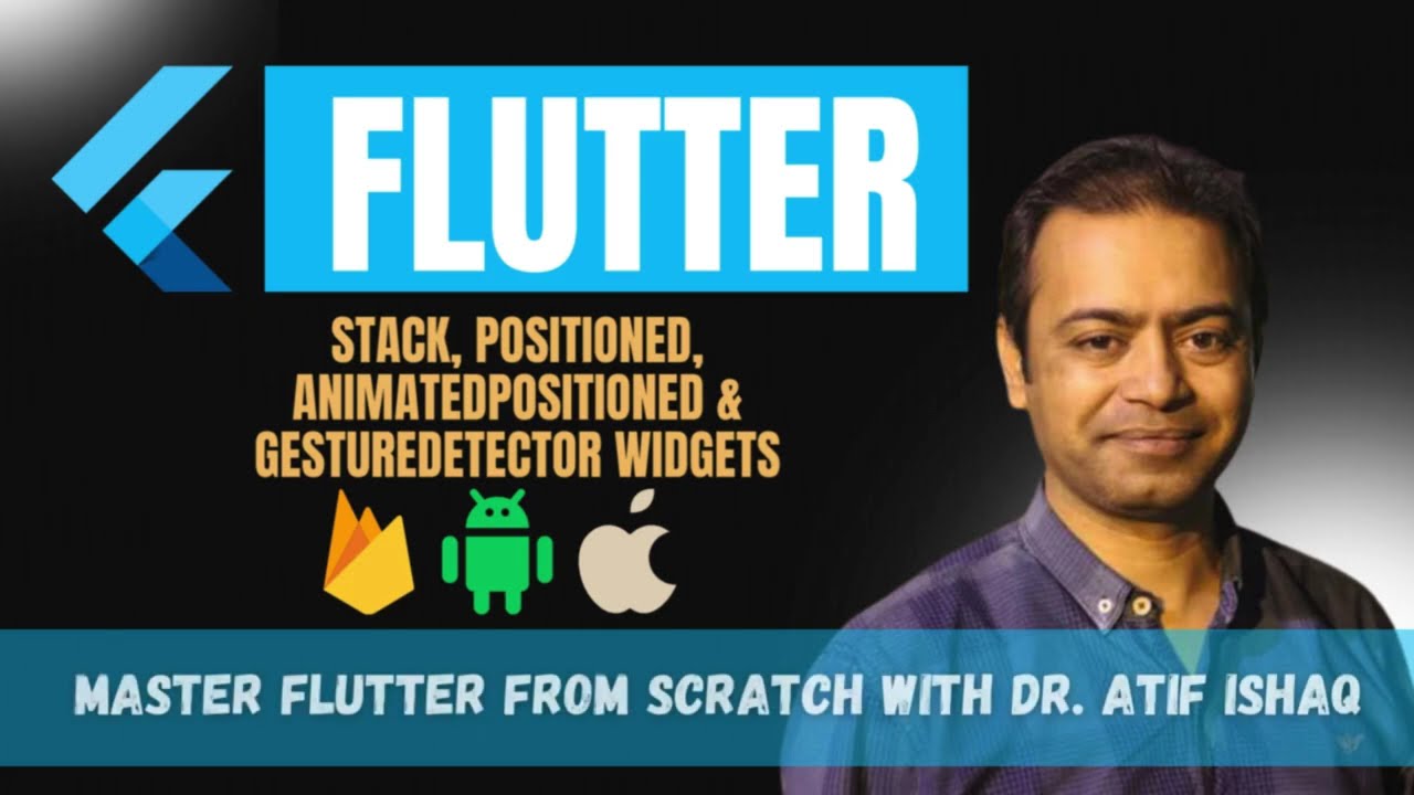 Flutter Masterclass: Stack, Positioned, AnimatedPositioned & GestureDetector Widgets  (Lecture 07)