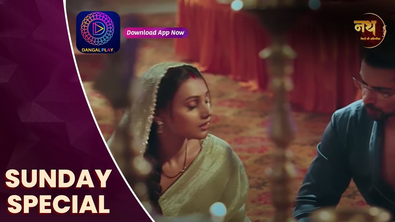 Nath Rishton Ki Agnipariksha | 13 oct  2024 | Sunday Special | Dangal TV