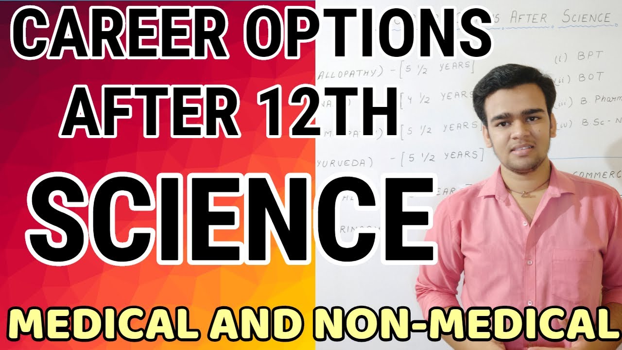 Career Options After Class 12 Science | What To Do After 12th Science | Medical And Non-Medical