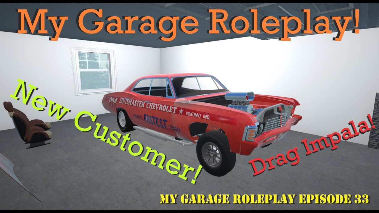 My Garage Roleplay - Episode 33 - The Drag Impala