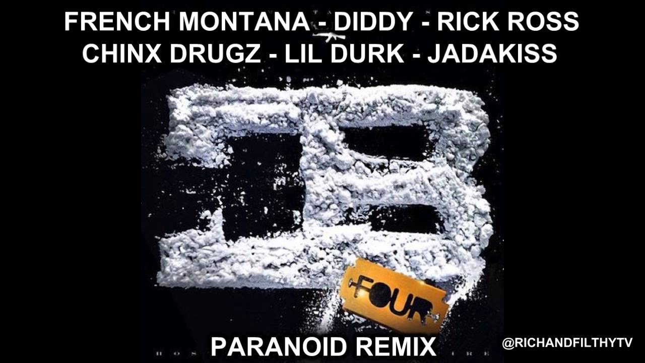 French Montana, Diddy, Rick Ross, Chinx Drugz, Lil Durk, Jadakiss - Paranoid Remix [Coke Boys 4]