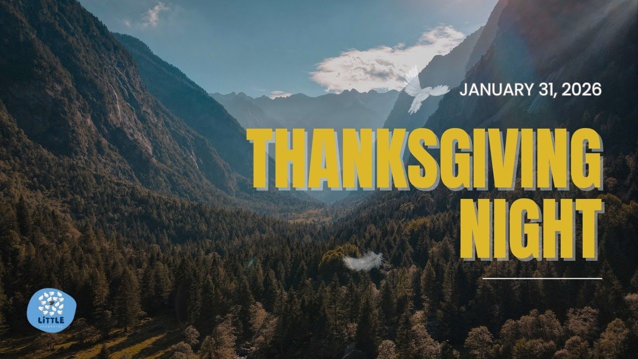 7th Thanksgiving Night | January 31, 2026 | Little Shepherds Official