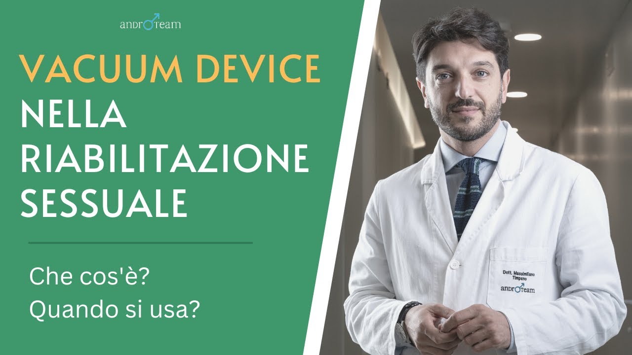 Che cos’è il VACUUM DEVICE? Quando si usa nella riabilitazione sessuale?  | AR 69
