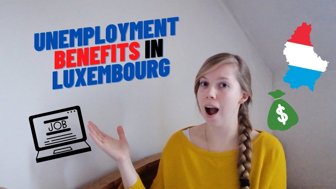 Unemployment and its benefits in Luxembourg | What to do when you loose your job in Lux | unemployed