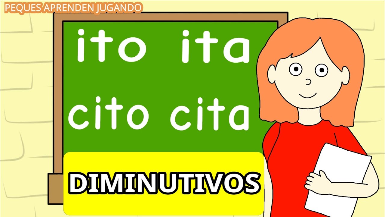 Los diminutivos para niños  Video con ejemplos de diminutivos  De Peques Aprenden Jugando