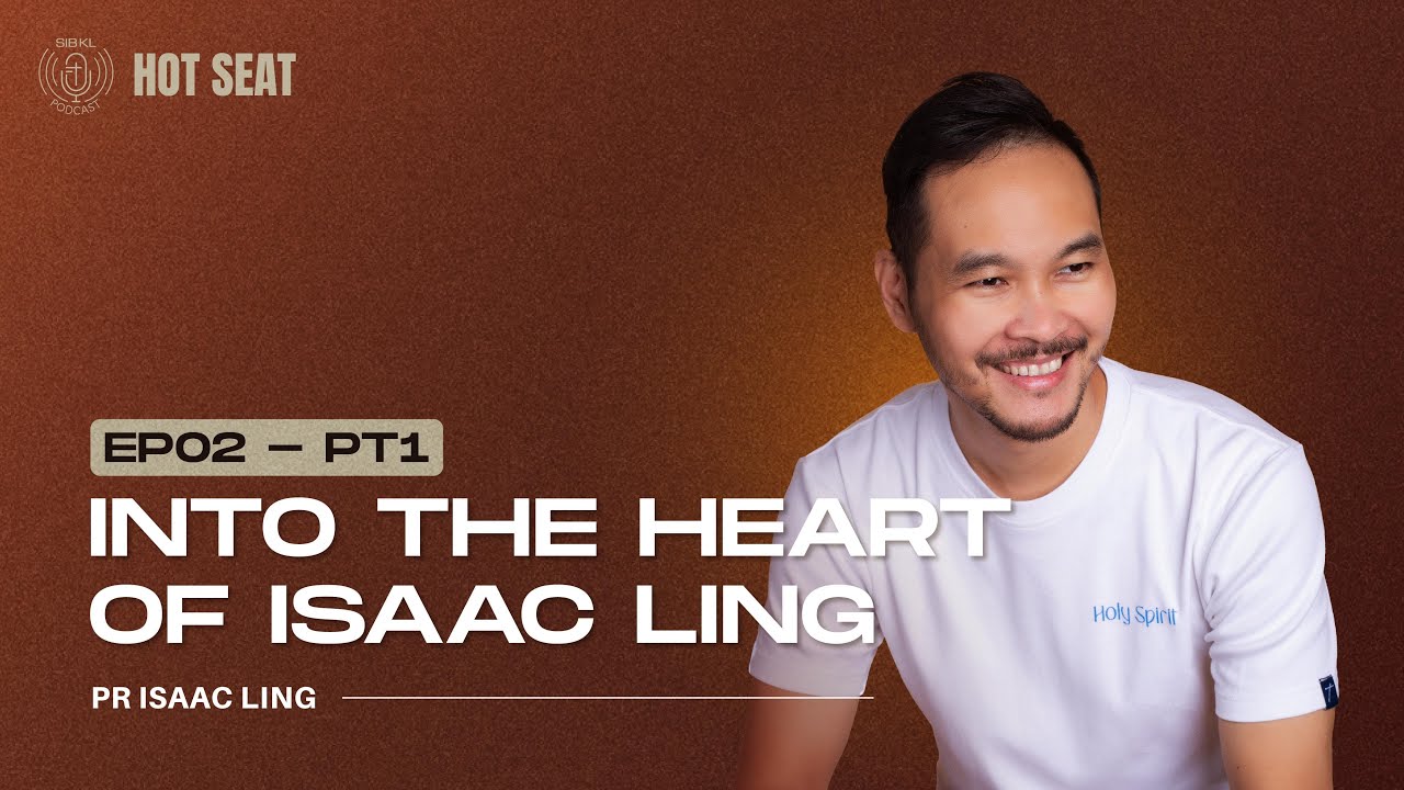 #Ep2 • pt.1 | Into the Heart of Isaac Ling ft. Pr Isaac Ling | SIBKL Hot Seat Podcast