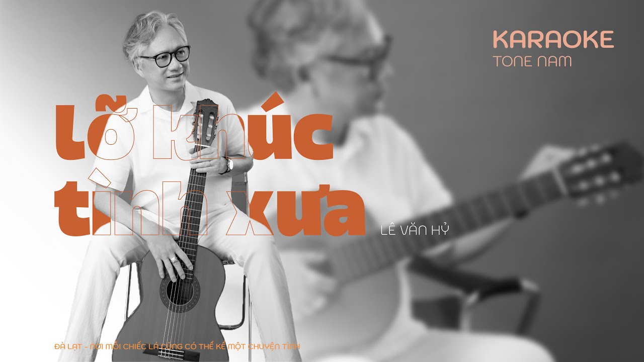 LỠ KHÚC TÌNH XƯA I LÊ VĂN HỶ
