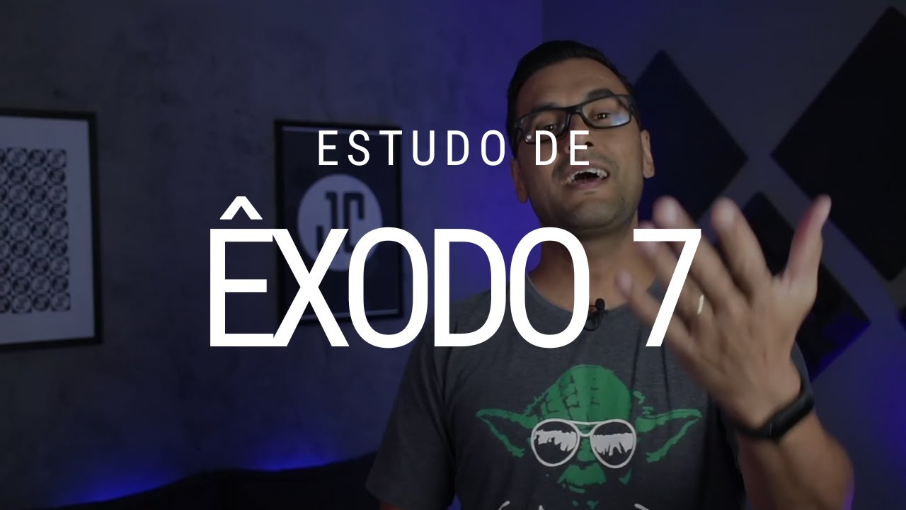 Estudo de Êxodo 7