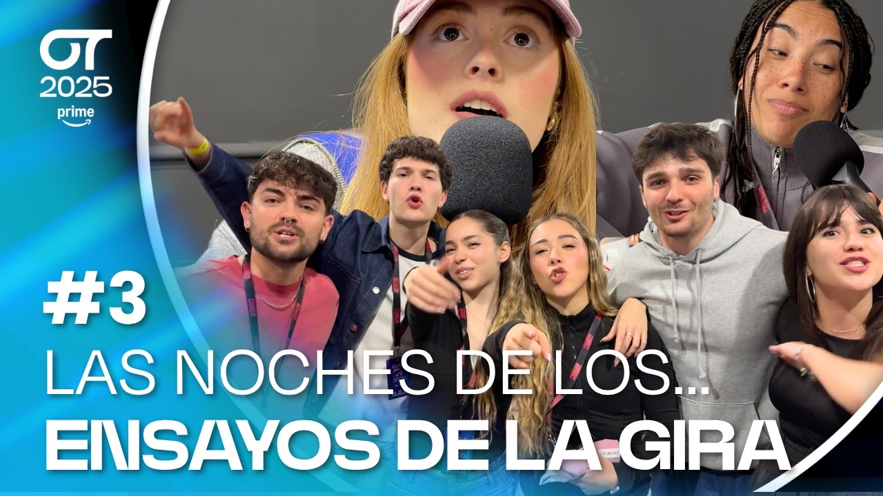 LAS NOCHES en los ENSAYOS de la GIRA | DIA 3 | OT 2025
