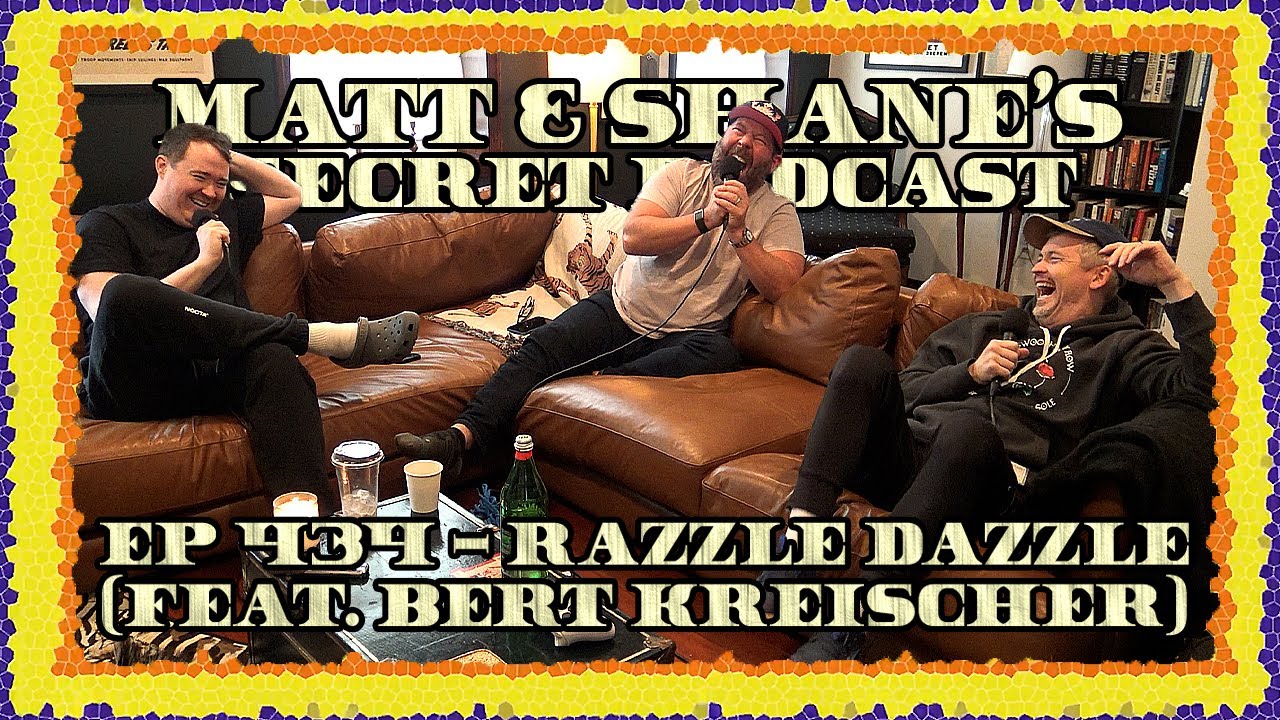 Ep 434 - Razzle Dazzle (feat. Bert Kreischer)