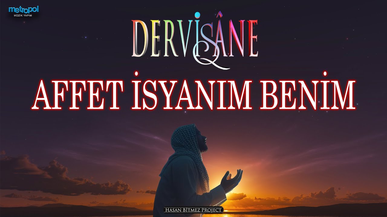 Affet İsyanım Benim - DERVİŞANE - Sufi Music #sufimusic