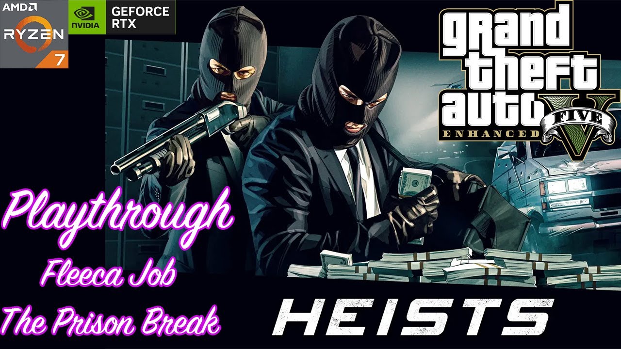 GTA ONLINE ENHANCED — Fleeca Job & The Prison Break. | RTX 4080 & Ryzen 7 7800X3D Gameplay | Part 1