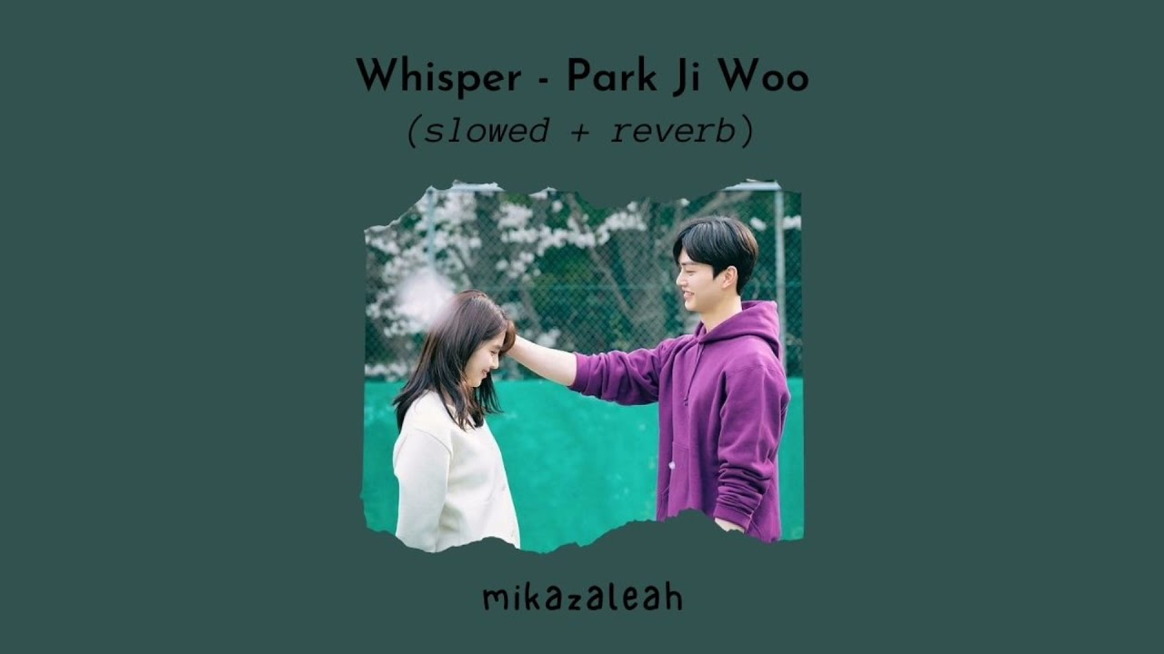 park ji woo - whisper (slowed & reverb)