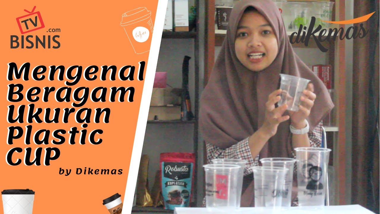 Ukuran Gelas Plastik Ada Berapa Aja Sih? Coba Cek Disini!