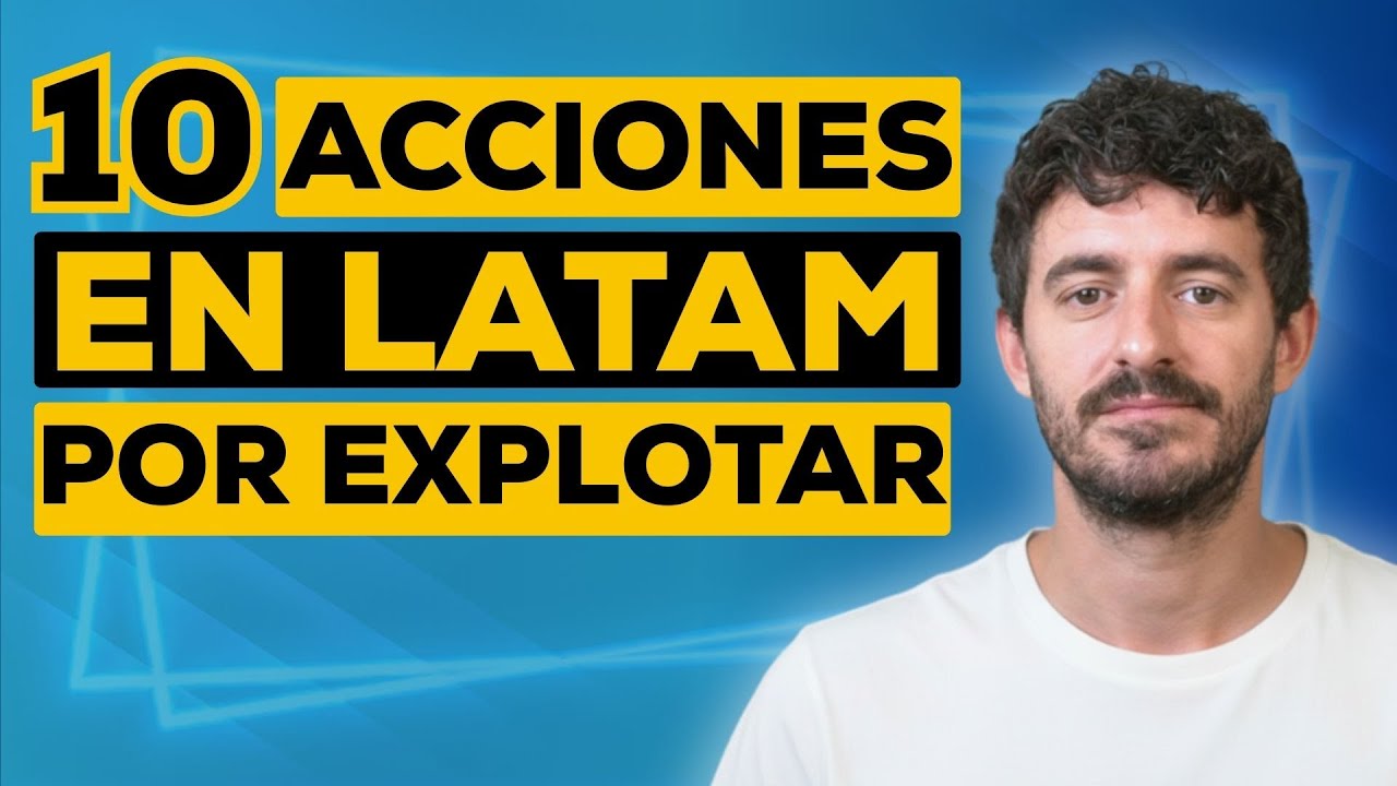 Las 10 mejores acciones LATINOAMERICANAS que los grandes fondos están comprando