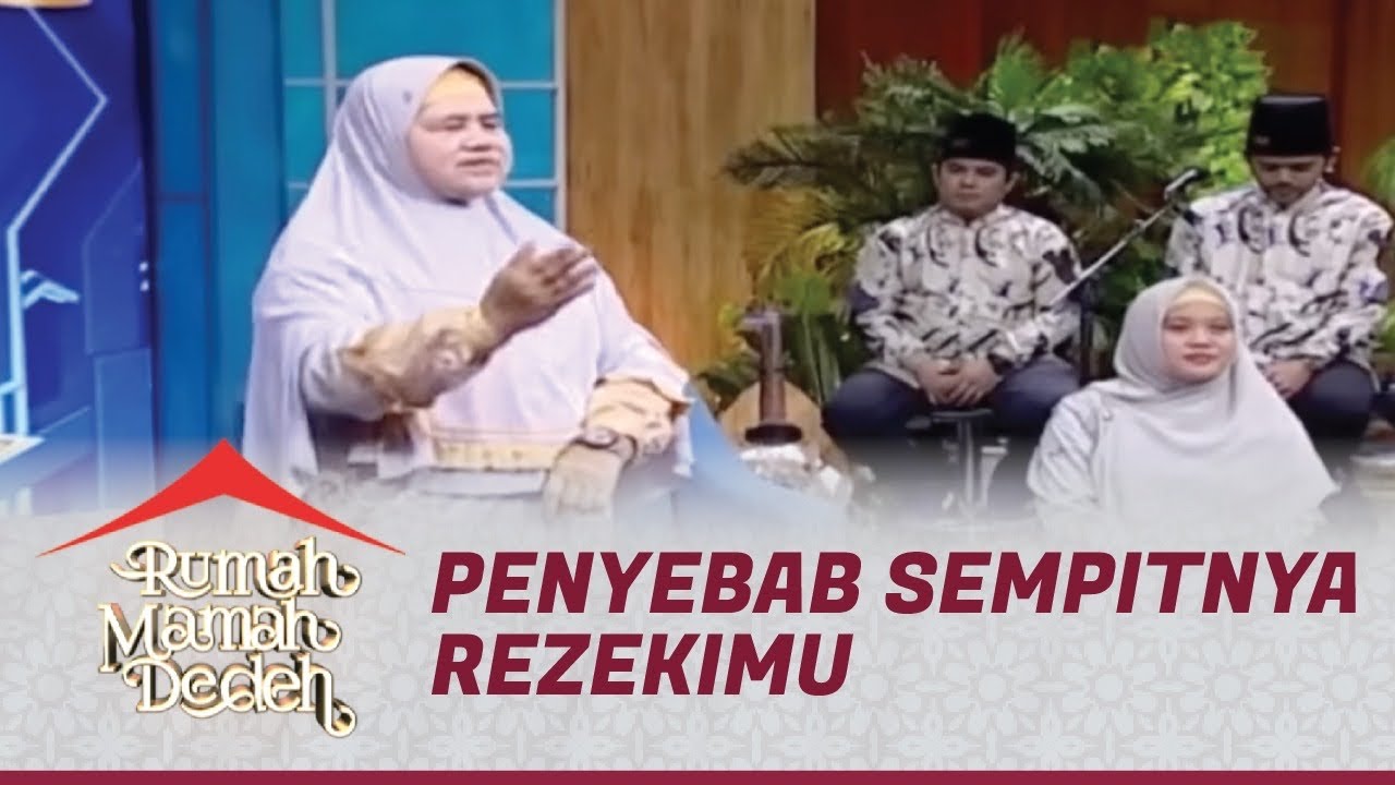 Penyebab yang Menghambat Rezeki Kita Menjadi Sulit | Rumah Mamah Dedeh