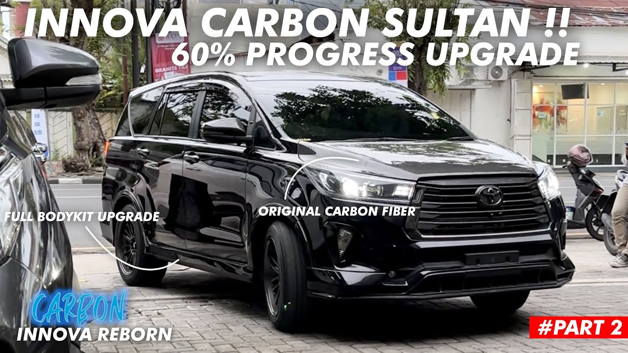 UPDATE PENGERJAAN MODIF INNOVA REBORN SULTAN FULL CARBON!! eps. 2