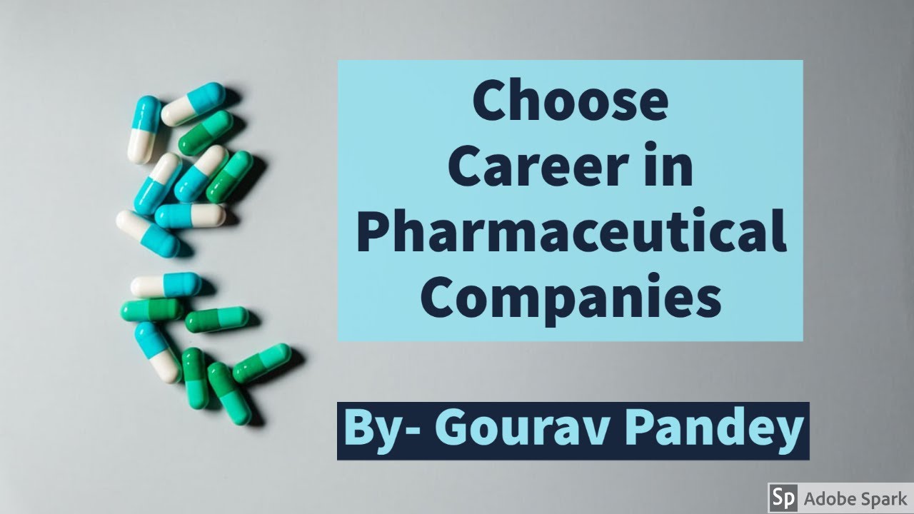 Choose career in Pharmaceutical companies