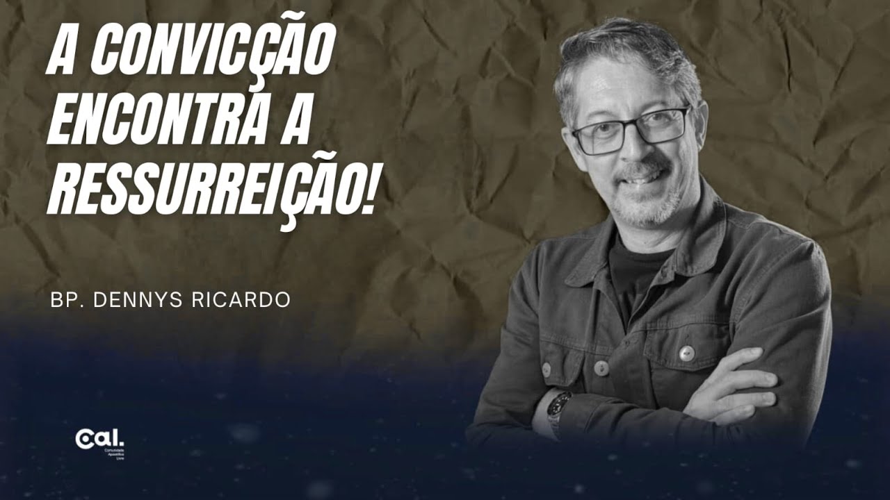 A CONVICÇÃO ENCONTRA A RESSURREIÇÃO! - 2REIS 4:8-37 | BP. DENNYS RICARDO