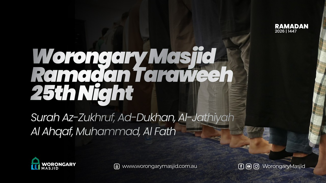 Worongary Masjid Ramadan Night Prayer Taraweeh: 25th Night
