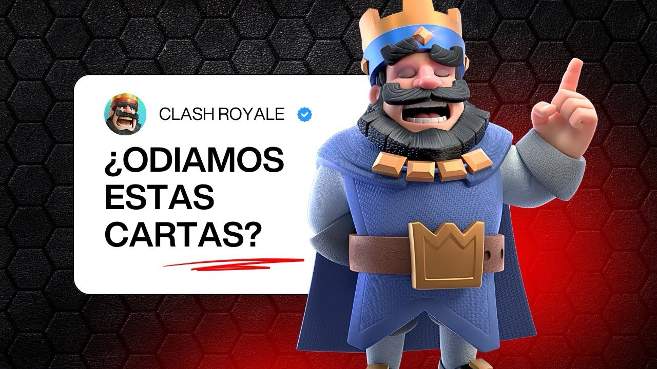 LAS 3 CARTAS MÁS ODIADAS EN CLASH ROYALE