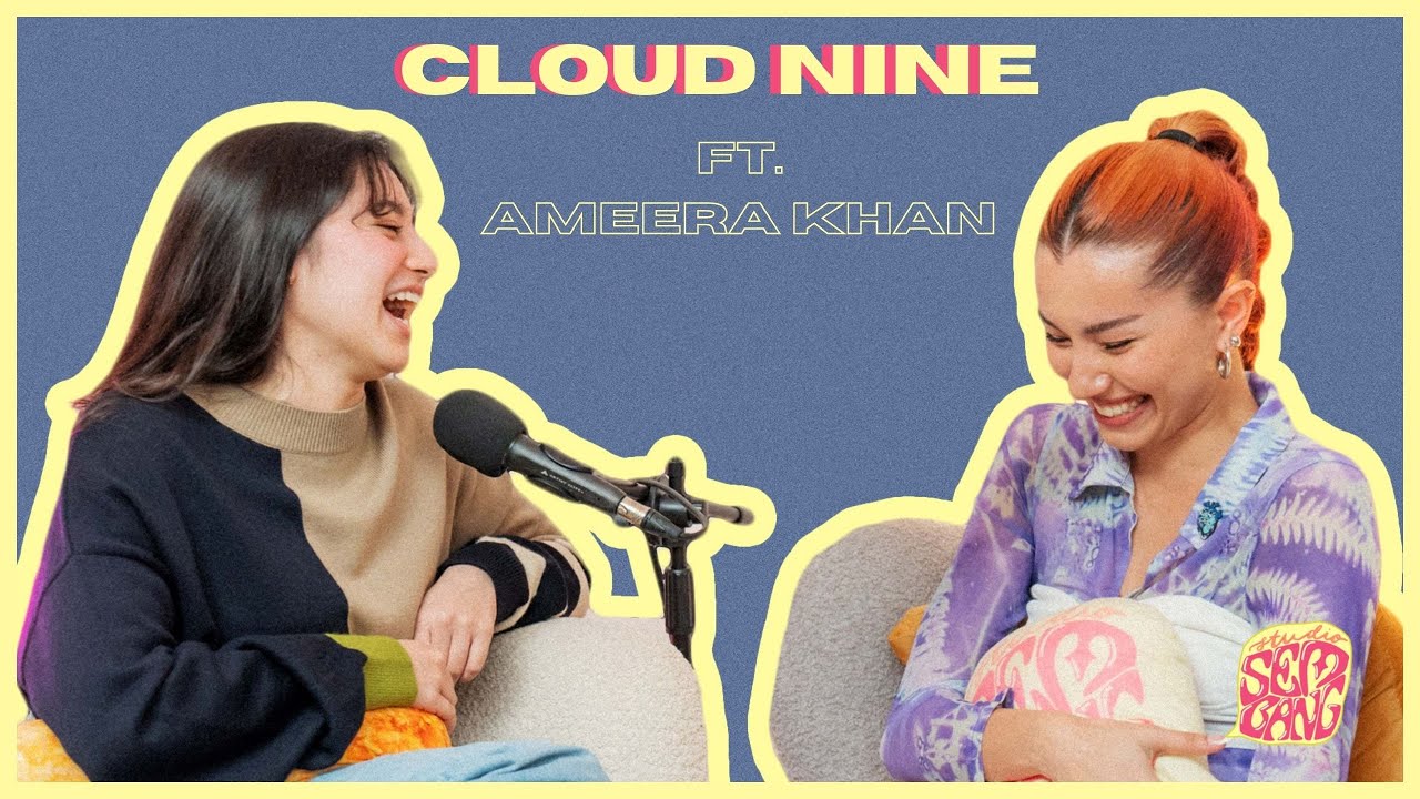 Studio Sembang - Cloud Nine ft. Ameera Khan