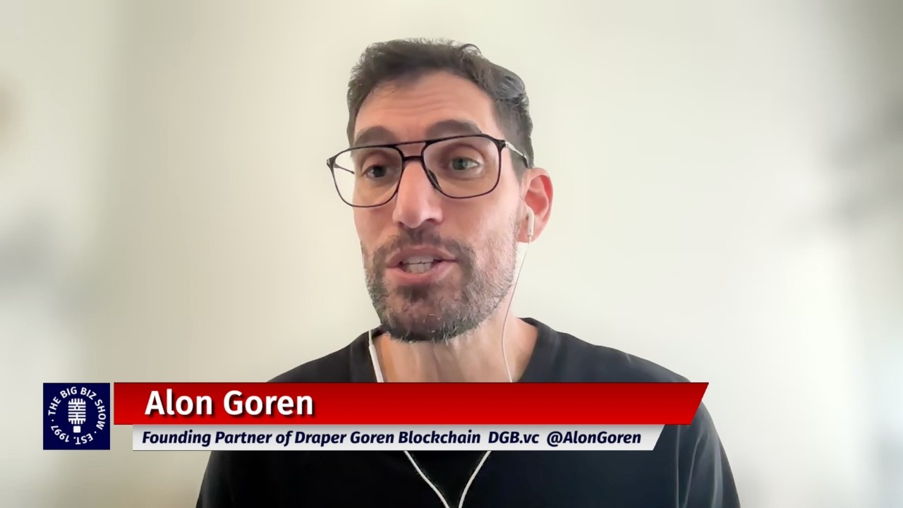 Alon Goren, Founding Partner of Draper Goren Blockchain | The Big Biz Show