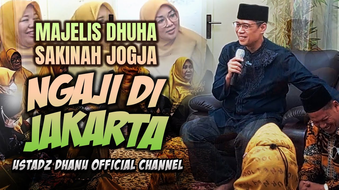 MAJELIS DHUHA SAKINAH JOGJA NGAJI DI JAKARTA