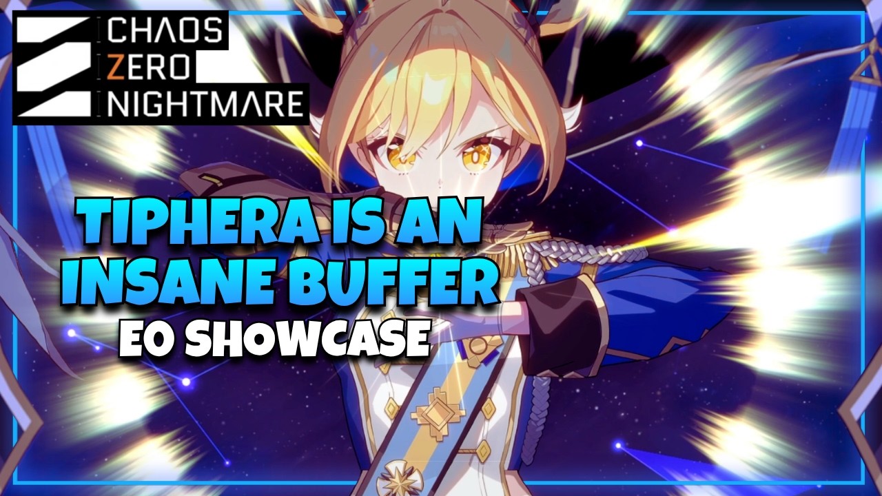E0 TIPHERA SHOWCASE SHE IS INSANE | CHAOS ZERO NIGHTMARE