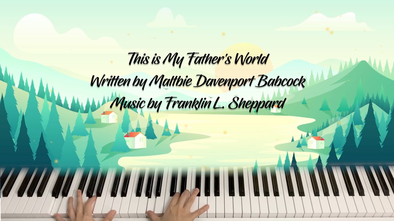 This is My Father's World - Hymn Piano Cover, Piano Instrumental With Lyrics
