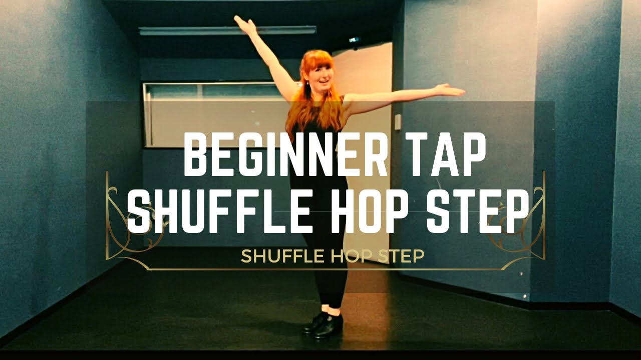 Shuffle Hop Step - Beginner Tap Lesson 5