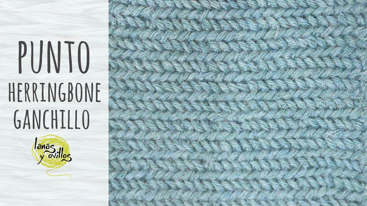 Tutorial Punto Herringbone | Crochet - Ganchillo | Lanas y Ovillos