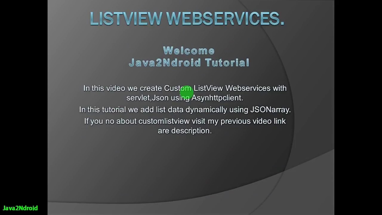 Part-1 ListView web services in android with JAVA SERVLET,JSON using Asynchronous Http Client.