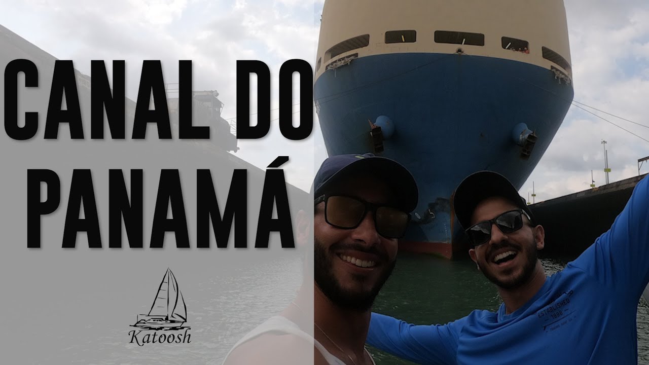 29 | TAMO CHEGANDO PACÍFICO! Veleiro Katoosh atravessando o Canal do Panamá