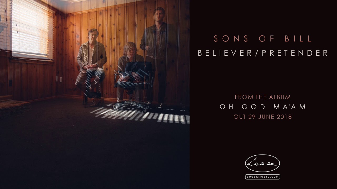 SONS OF BILL - Believer / Pretender