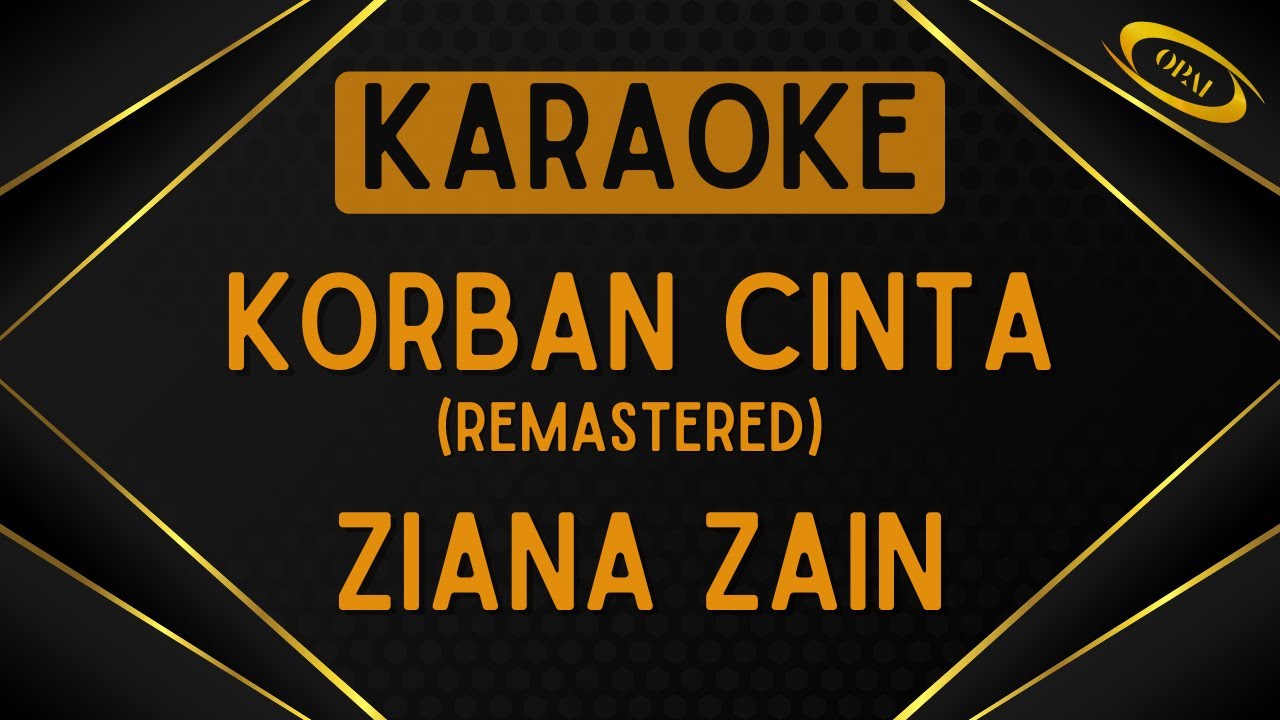 Ziana Zain - Korban Cinta (Remastered) [Karaoke]