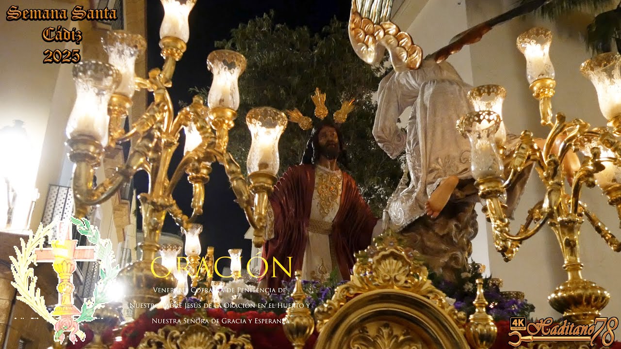 [4K ᴴᴰᴿ] ORACION EN EL HUERTO / Semana Santa Cádiz 2025 / A.M. LA SALUD