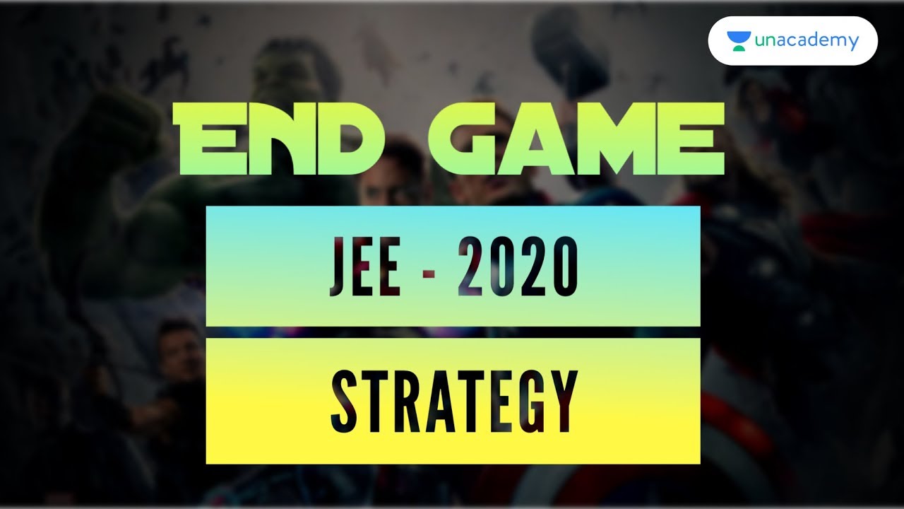 ENDGAME - JEE 2020 Strategy | Preparation | Syllabus | Tips | Tricks | Plan |