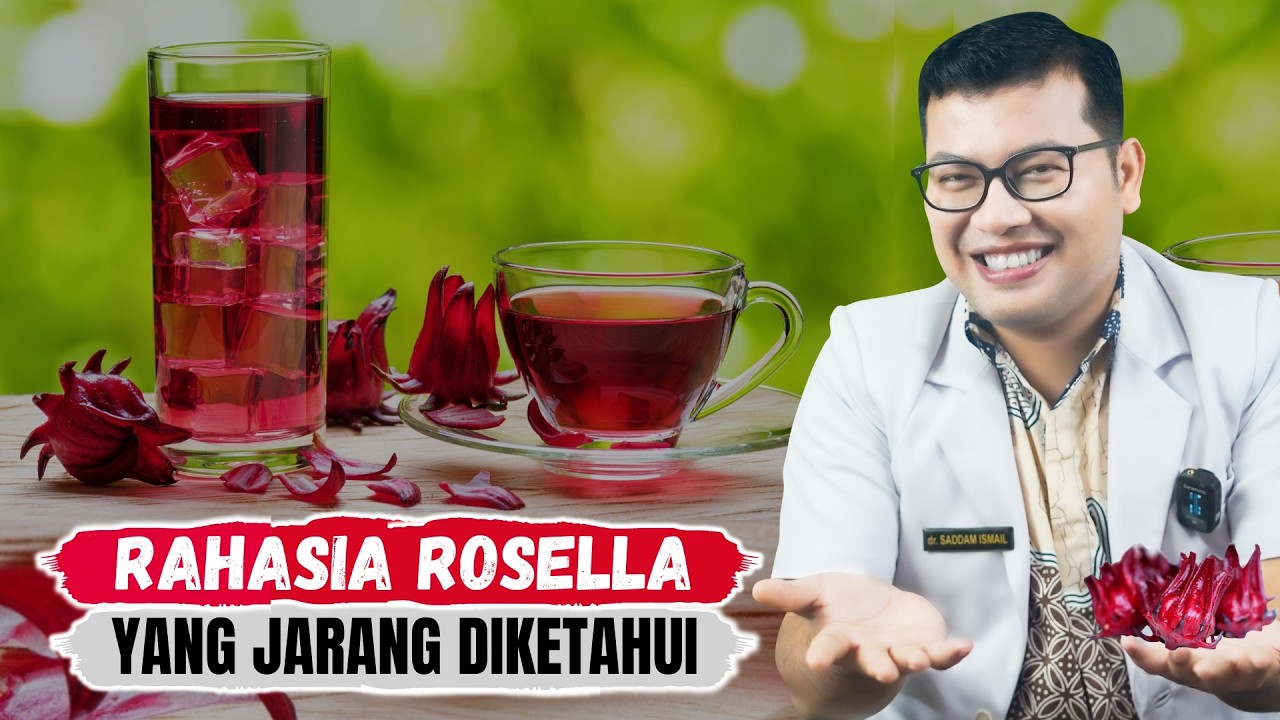 BUNGA ROSELLA DENGAN SEGUDANG MANFAAT SEHAT - DOKTER SADDAM ISMAIL