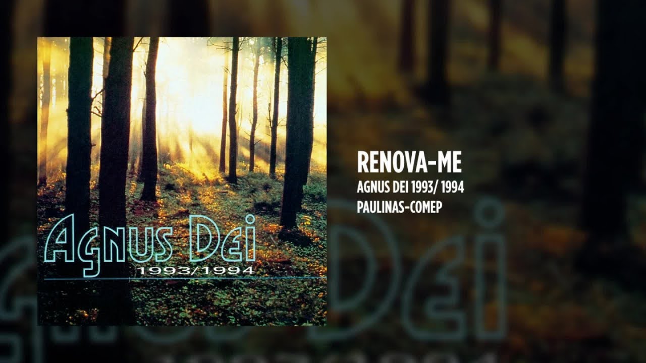 Agnus Dei - Renova-me